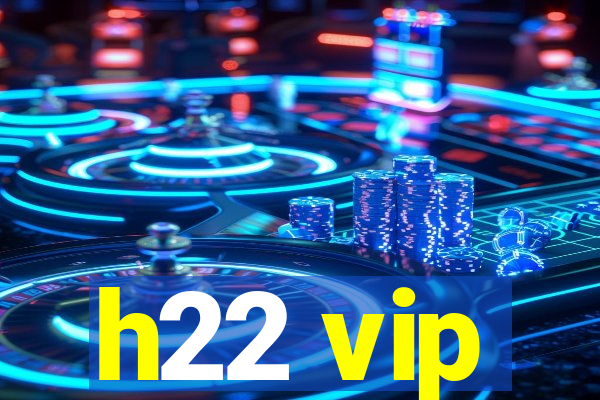 h22 vip